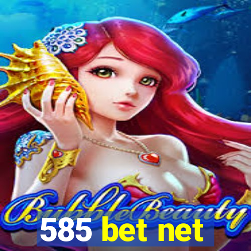 585 bet net